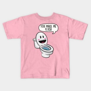 You make me flush Kids T-Shirt